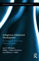 Indigenous adolescent development : psychological, social and historical contexts /
