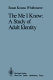 The me I know : a study of adult identity /