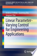 Linear parameter-varying control for engineering applications /
