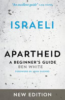 Israeli apartheid : a beginner's guide /