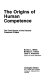 The origins of human competence : the final report of the Harvard Preschool Project /