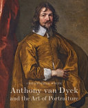 Anthony van Dyck & the art of portraiture /