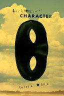 Lacking character : a novel /