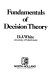 Fundamentals of decision theory /