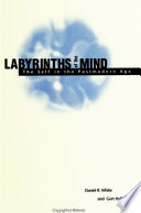 Labyrinths of the mind : the self in the postmodern age /