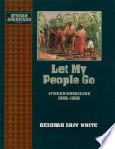 Let my people go : African Americans, 1804-1860 /