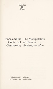 Pope and the context of controversy ; the manipulation of ideas in An essay on man /