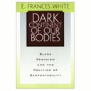 Dark continent of our bodies : black feminism and the politics of respectability /