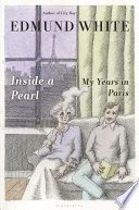 Inside a pearl : my years in Paris /