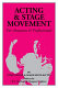 Acting and stage movement /