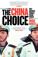 The China choice : why America should share power /