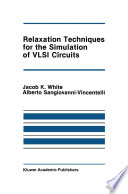 Relaxation Techniques for the Simulation of VLSI Circuits /