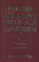 Dynamics of family development : a theoretical perspective /