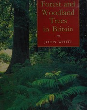 Forest and woodland trees in Britain /