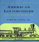 American locomotives : an engineering history, 1830-1880 /