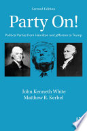 Party on! : political parties from Hamilton and Jefferson to Trump /