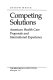 Competing solutions : American health care proposals and international experience /