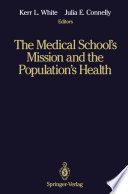 The Medical School's Mission and the Population's Health : Medical Education in Canada, the United Kingdom, the United States, and Australia /