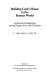 Building God's house in the Roman world : architectural adaptation among pagans, Jews, and Christians /