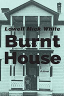 Burnt house : a novel /