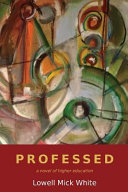 Professed : a novel of higher education /
