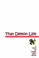 That demon life : by Lowell Mick White.