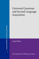 Universal Grammar and second language acquisition /