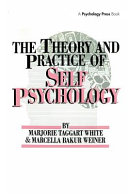 The theory and practice of self psychology /