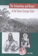 The archaeology and history of the Native Georgia tribes /