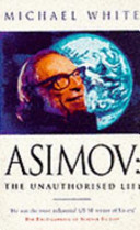 Asimov : the unauthorised life /