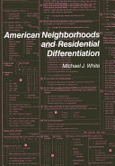 American neighborhoods and residential differentiation /