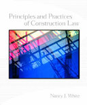 Principles and practices of construction law /