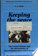 Keeping the peace : the United Nations and the maintenance of international peace and security /