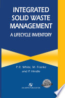 Integrated Solid Waste Management: A Lifecycle Inventory /