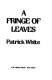 A fringe of leaves /