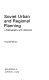 Soviet urban and regional planning : a bibliography with abstracts /
