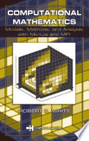 Computational mathematics : models, methods, and analysis with MATLAB and MPI /