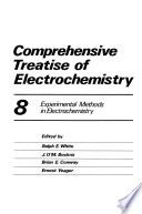 Comprehensive Treatise of Electrochemistry : Volume 8 Experimental Methods in Electrochemistry /
