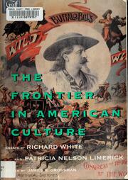 The frontier in American culture : an exhibition at the Newberry Library, August 26, 1994 - January 7, 1995 /