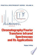 Chromatography/Fourier transform infrared spectroscopy and its applications /