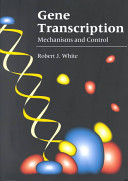 Gene transcription : mechanisms and control /