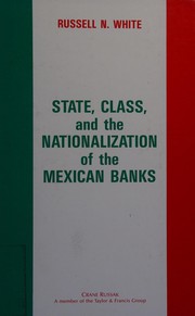 State, class, and the nationalization of the Mexican banks /