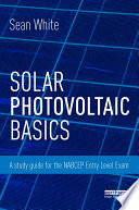 Solar photovoltaic basics : a study guide for the NABCEP entry level exam /
