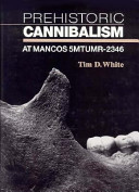 Prehistoric cannibalism at Mancos 5MTUMR-2346 /