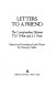 Letters to a friend : the correspondence between T.H. White and L.J. Potts /