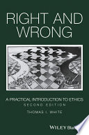 Right and wrong : a practical introduction to ethics /