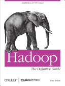 Hadoop : the definitive guide /