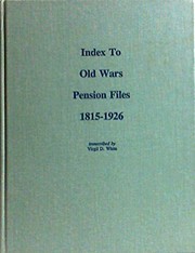 Index to old wars pension files, 1815-1926 /