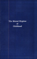 The mental hygiene of childhood /