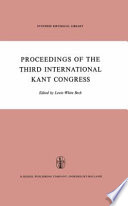 Proceedings of the Third International Kant Congress : Held at the University of Rochester, March 30-April 4, 1970 /